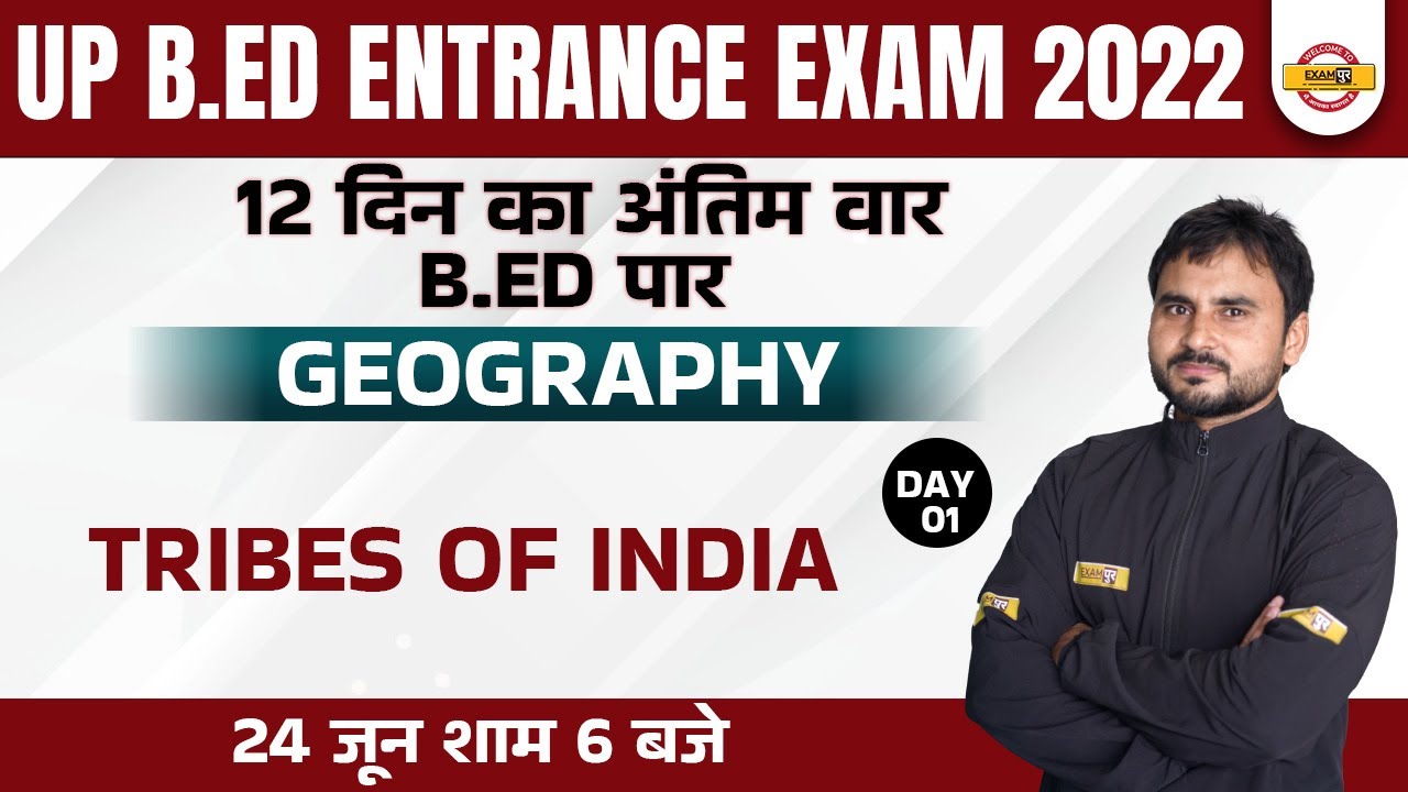 Geography for B.Ed Entrance Exam 2022 | UP BED Geography Marathon | Tribes of India by Amit Sir
