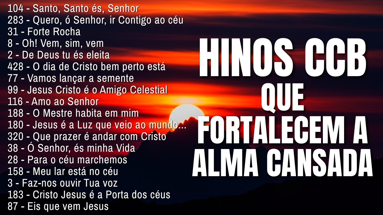 HINOS CCB 104, 283, 31, 8, 2, 428, 77, 99, 116… HINOS LINDOS CCB CANTADOS 🙏 LINDOS HINOS CCB CANTADO
