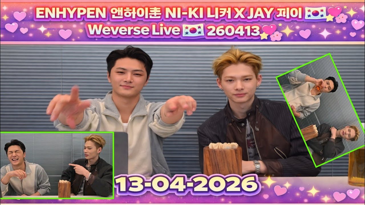 🔴[ENG SUB] ENHYPEN 엔하이픈 NI-KI 니키 X JAY 제이 Weverse Live 260413 #엔하이픈 #제이 #니키 #jay #niki #enhypen