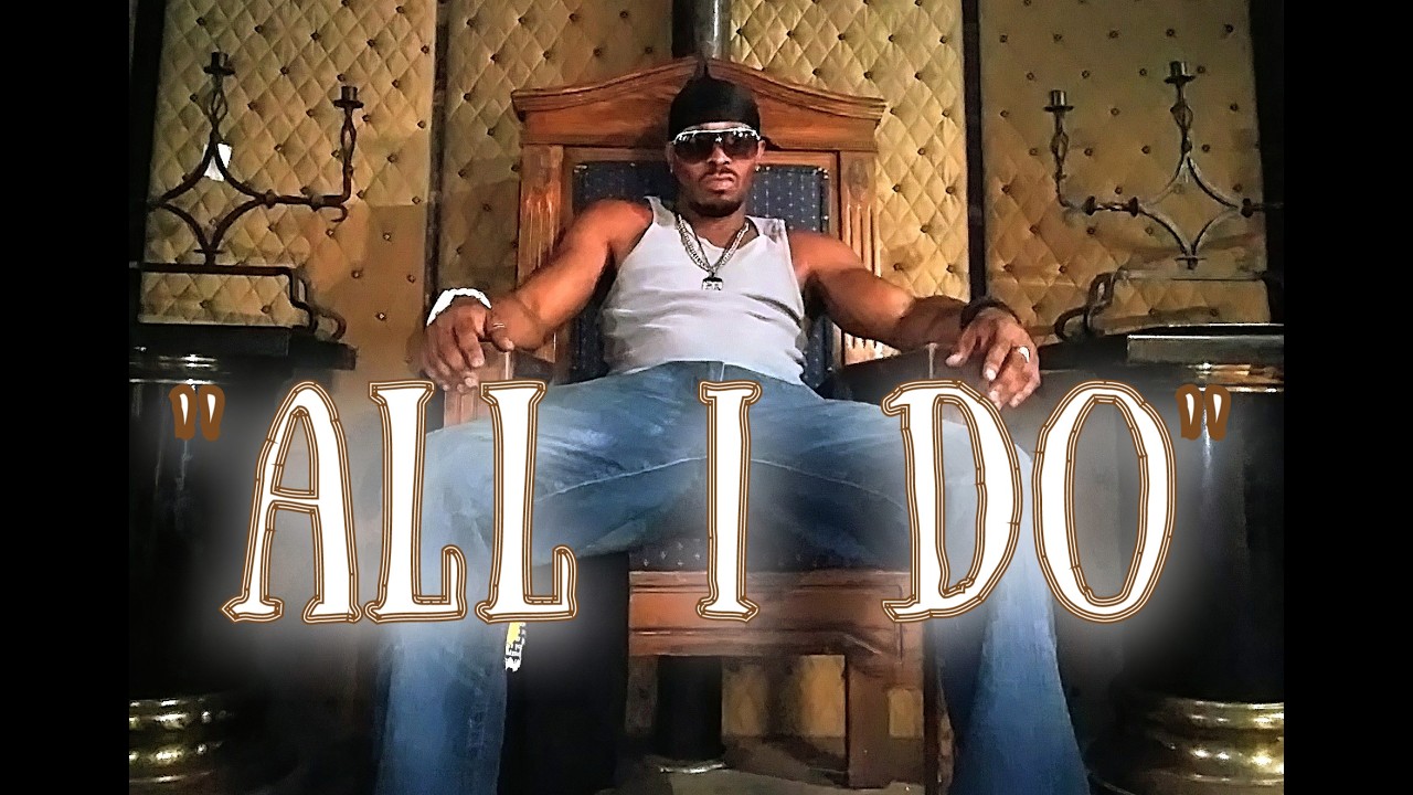 ALL I DO