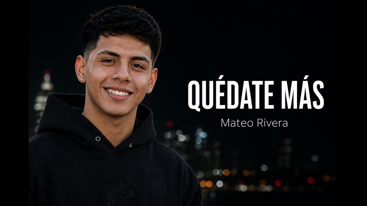 Mateo Rivera - Qu&eacute;date M&aacute;s (Video Oficial)