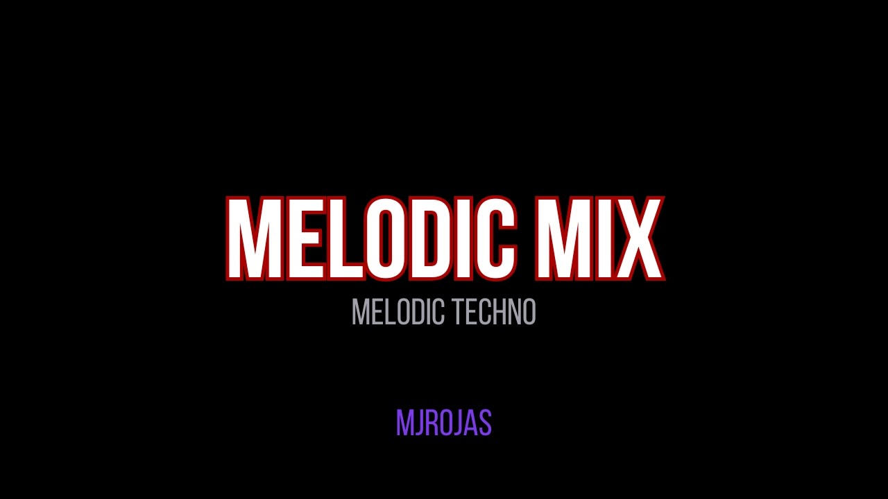 DJ Set - Melodic Techno - MJROJAS
