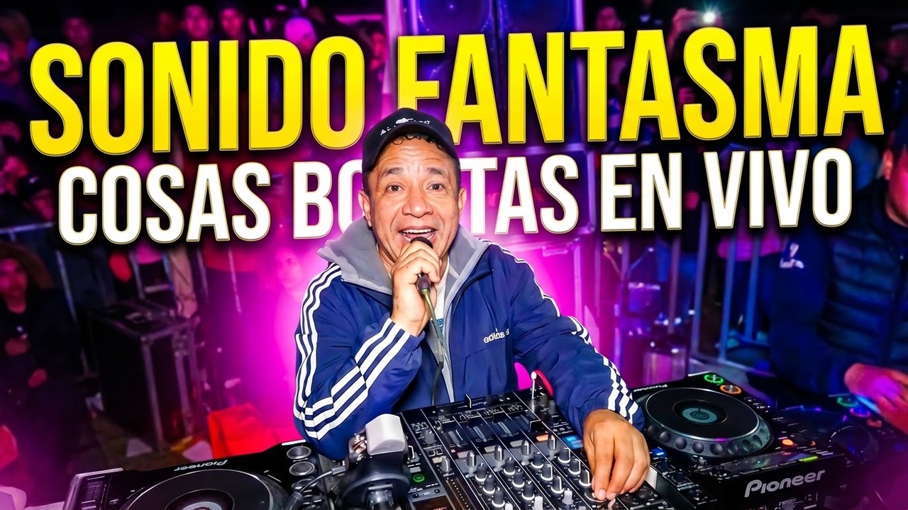 Sonidero Fantasma Cesar Juarez | Cosas Bonitas en Acción