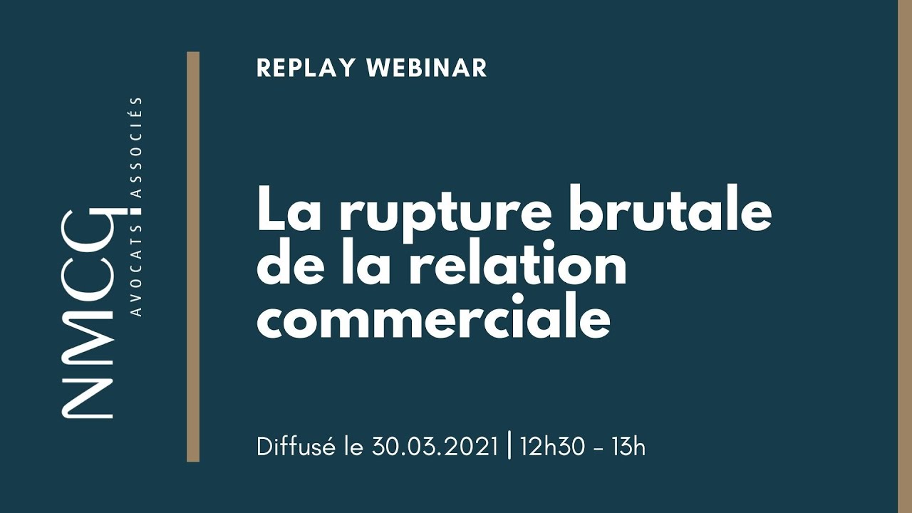 Replay - La rupture brutale de la relation commerciale