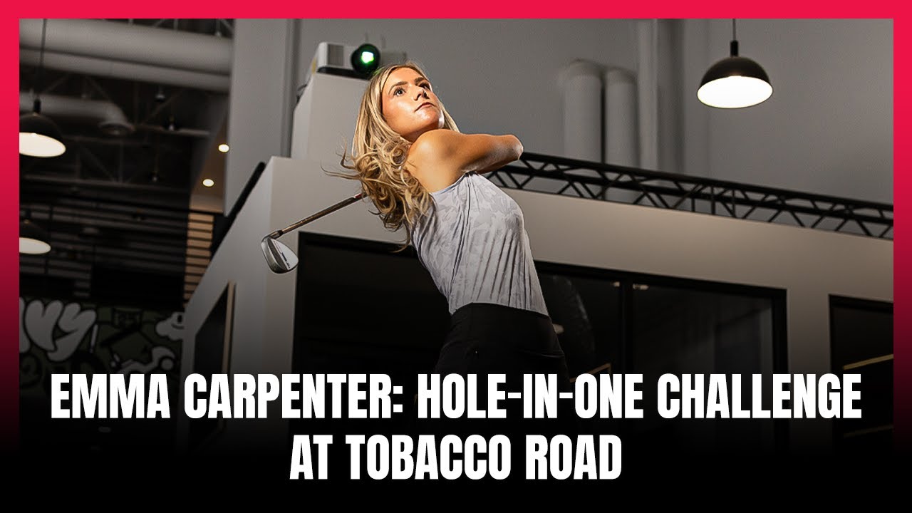 Can Emma Carpenter Make A Hole-In-One At Tobacco Road With 100 Attempts?