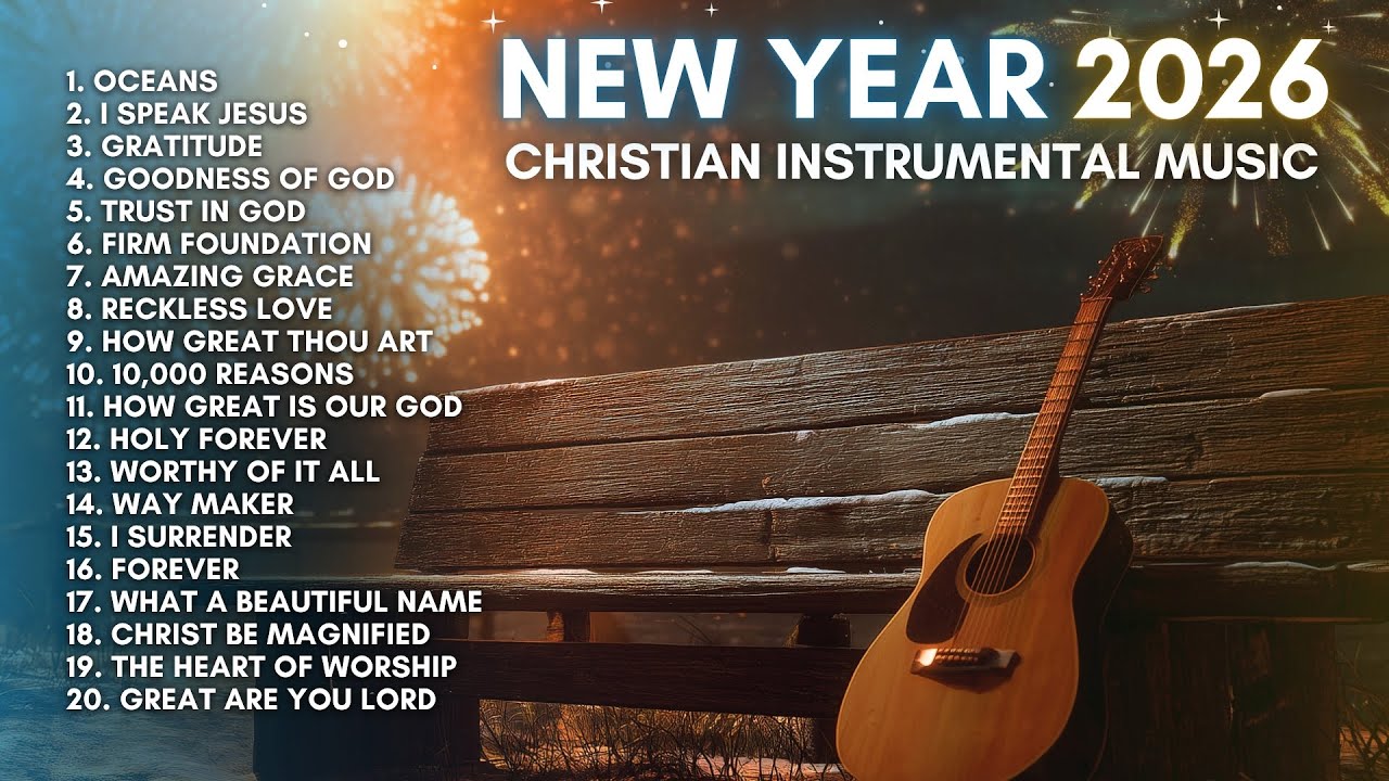 New Year 2026 Instrumental Guitar | Oceans (Where Feet May Fail) - Instrumental Worship Music