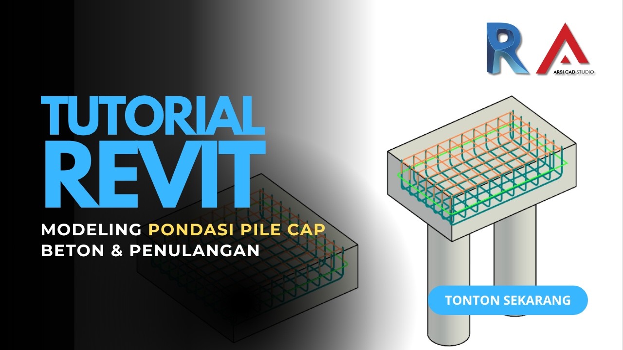 TUTORIAL MODELING REVIT PART 4 - RENCANA FONDASI PILE CAP & PENULANGAN FONDASI