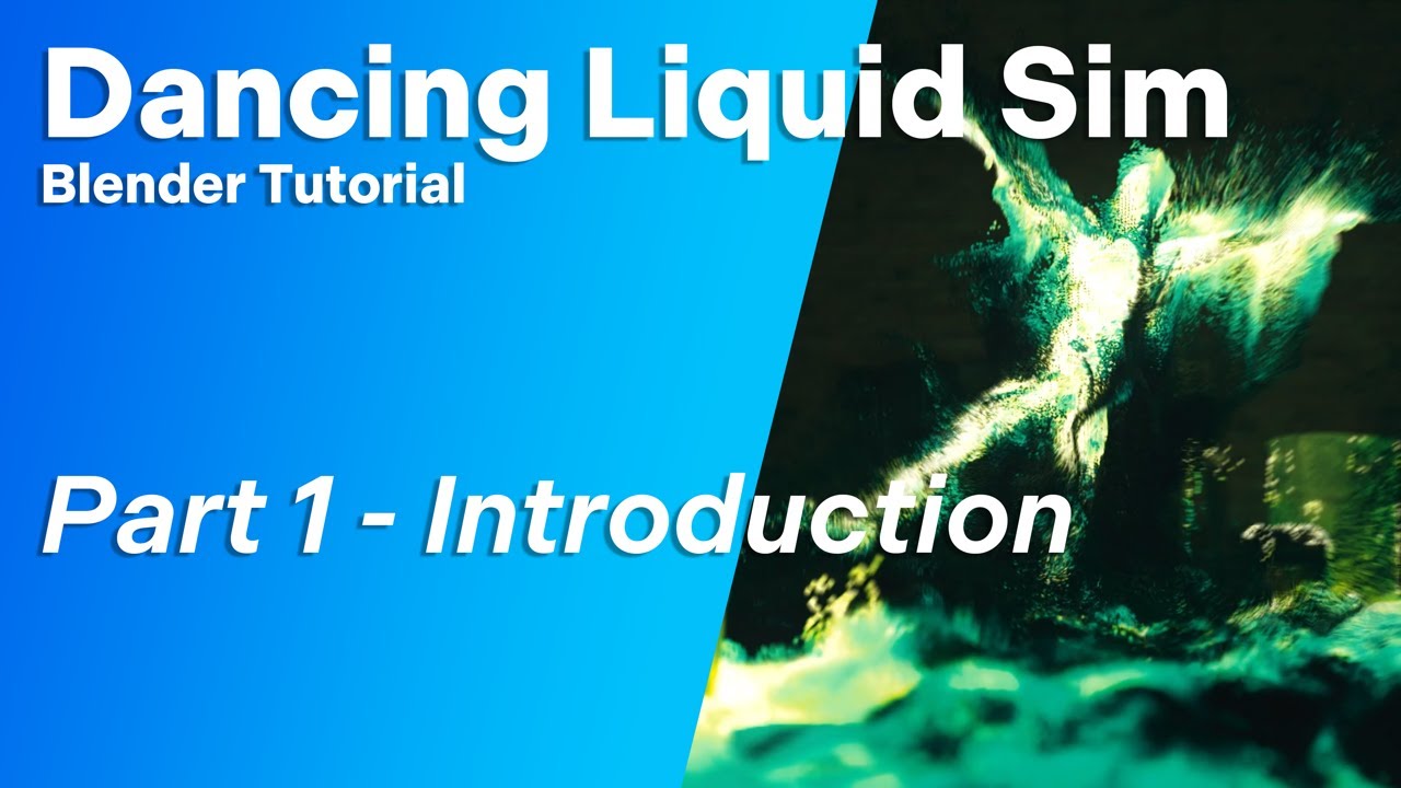 Dancing Liquid Simulation Blender Tutorial - Part 1: Introduction