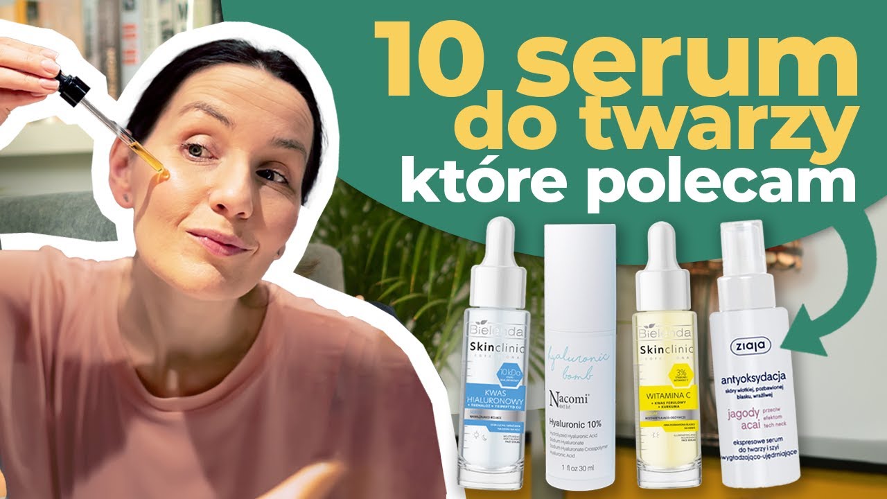 Wybierz najlepsze serum do twarzy &ndash; TOP 10 skutecznych kosmetyk&oacute;w, kt&oacute;re polecam | Czytamy Etykiety