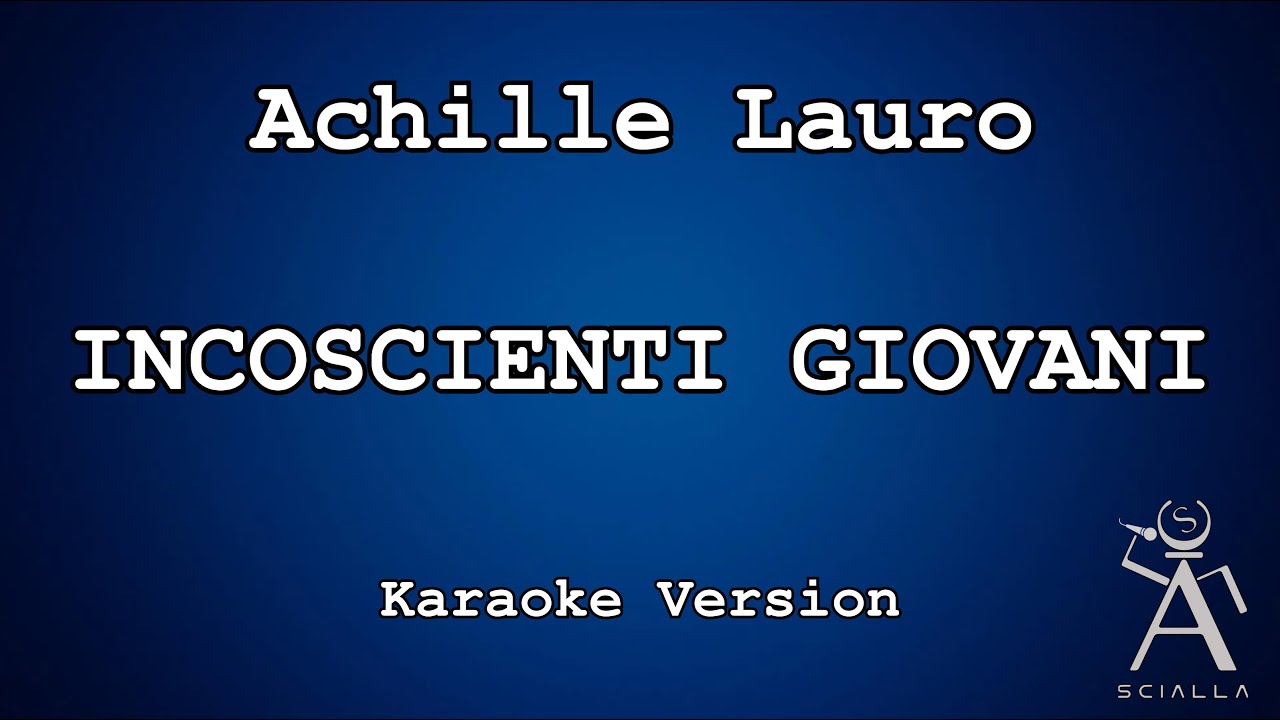 Achille Lauro - Incoscienti Giovani (KARAOKE)