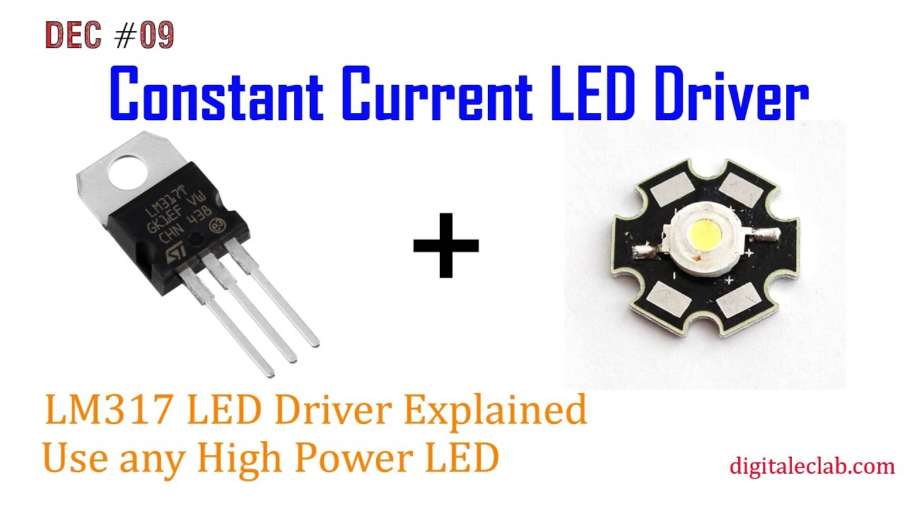 DEC #09 Constant Current High power LED driver using LM317