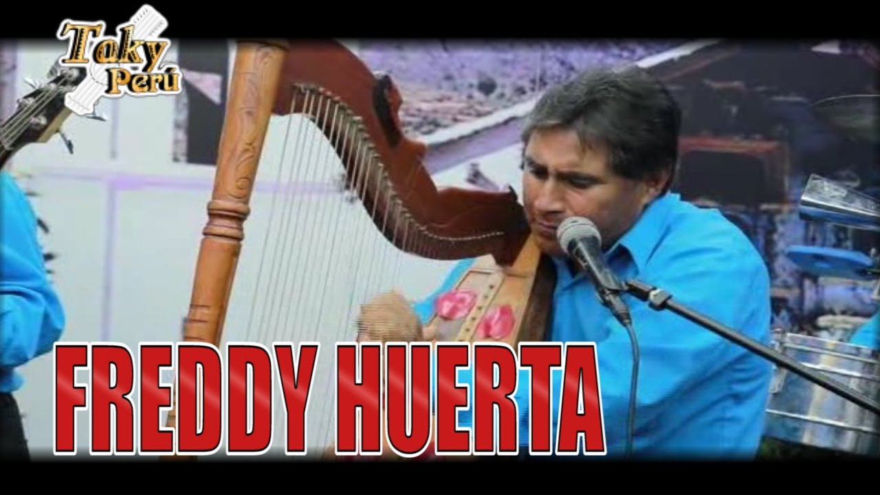 TAKY PERU - FREDDY HUERTA