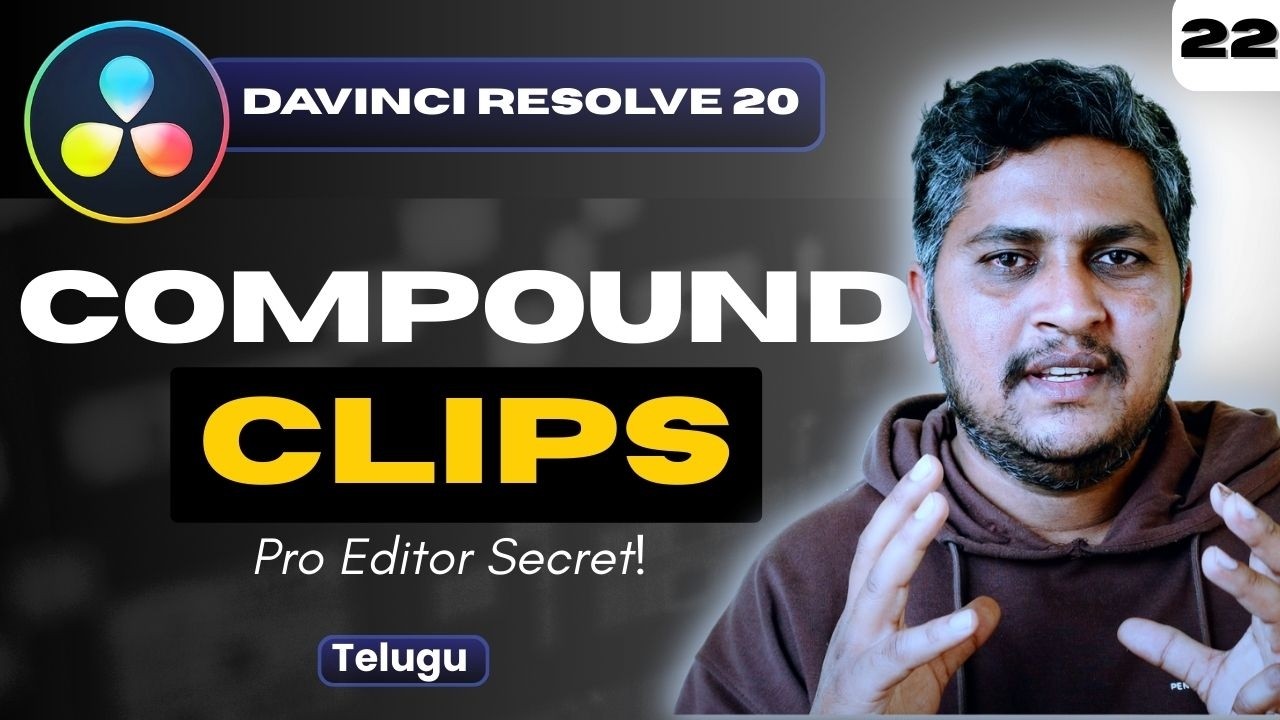 What are Compound Clips in DaVinci Resolve? | Complete Telugu Guide for Beginners | Class 22