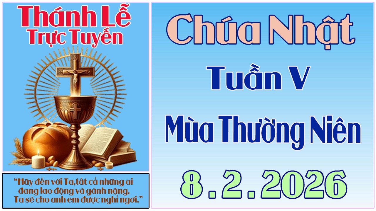 Thánh Lễ Trực Tuyến Hôm nay | Chúa Nhật Tuần V Mùa Thường Niên | 8/2 / 2026 Trực Tiếp Thánh Lễ