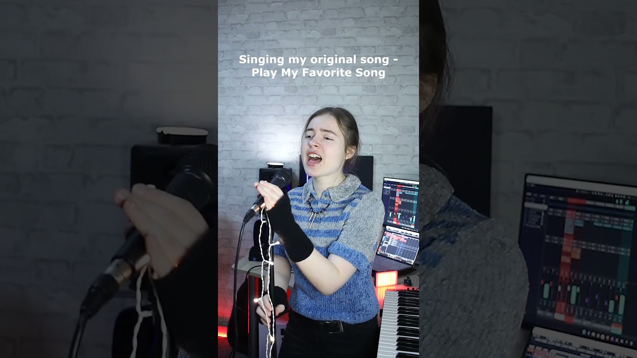 Singing my original song - Play My Favorite Song 