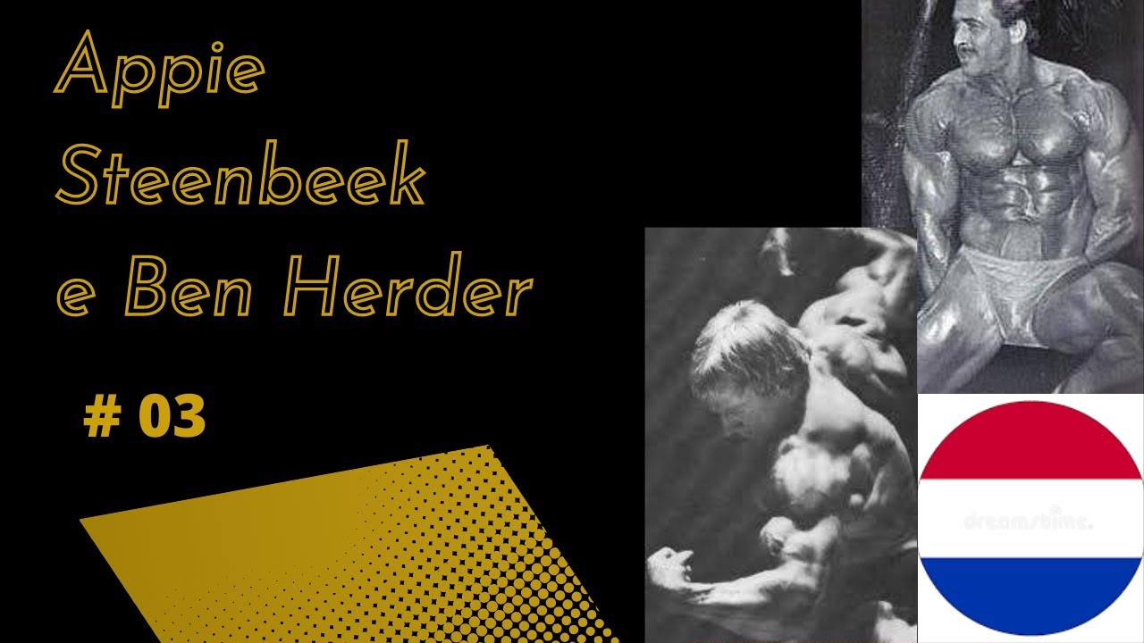 Ben Herder e Appie Steenbeek  #03 Holandeses participantes do Mr Olympia.