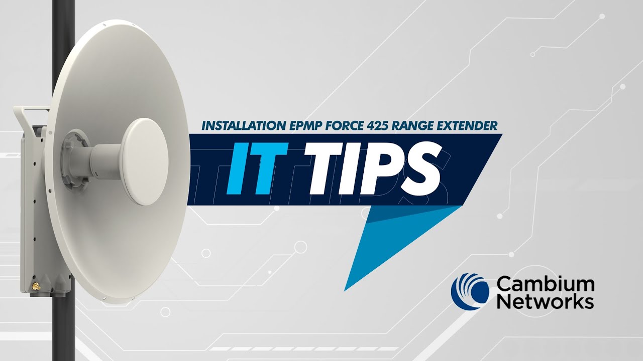 IT Tips: Installation Cambium Networks ePMP Force 425 Range Extender