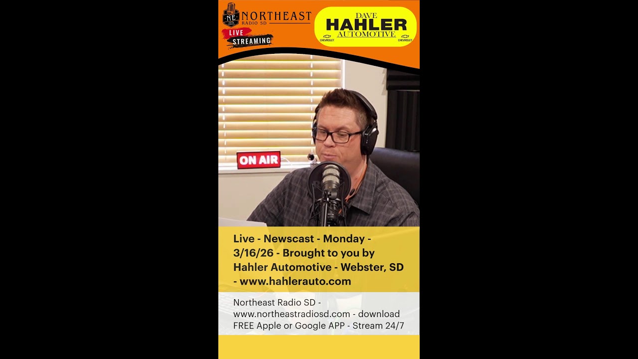 LIVE - Newscast - Monday - 3/16/26 - Brought by Hahler Auto - Webster, SD