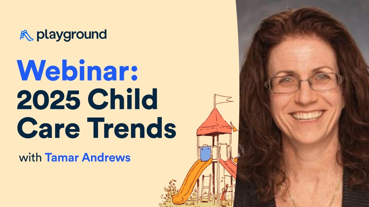 2025 Child Care Trends to Watch | Playground Webinar