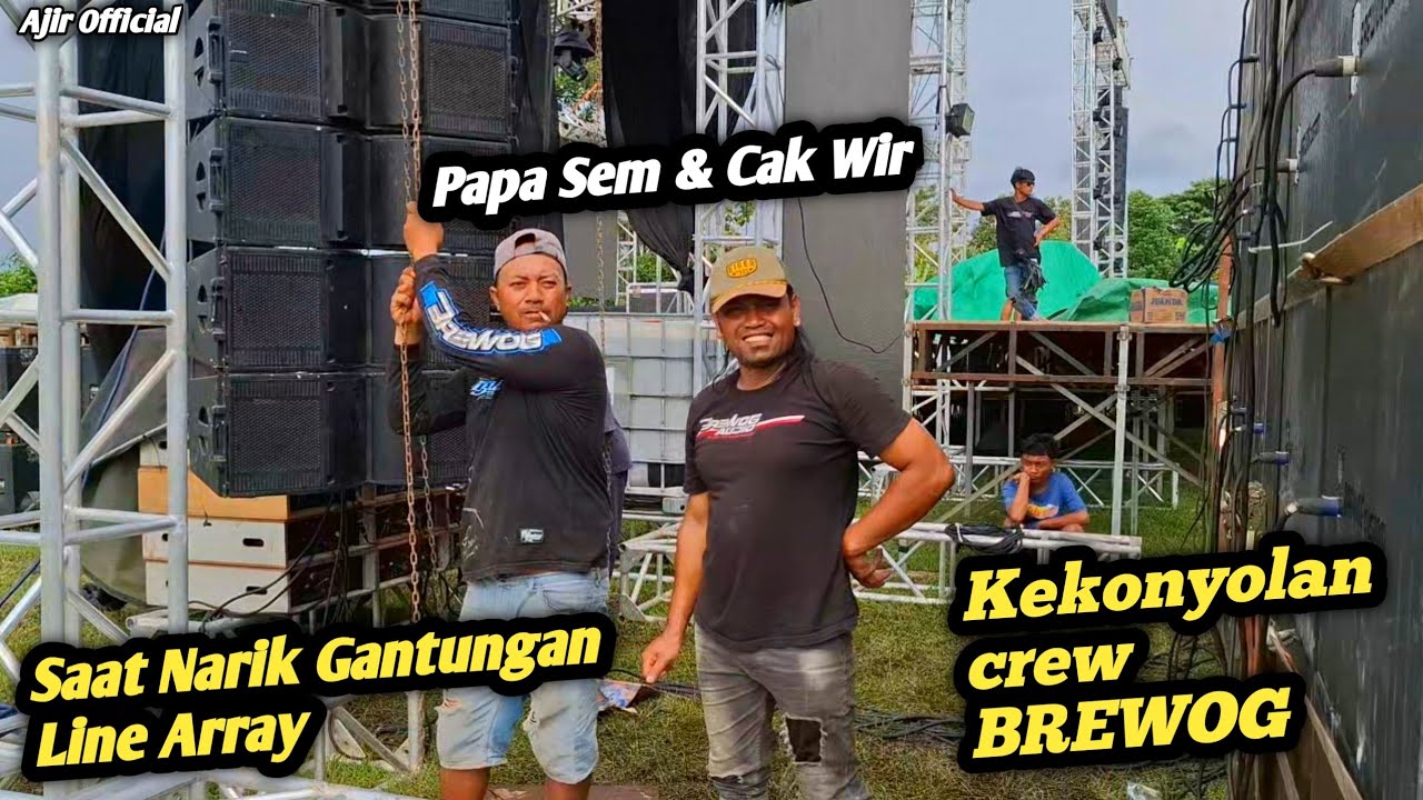 Gokil || Kekonyolan Crew BREWOG saat Proses Gantung LINE ARRAY BETAVO nya