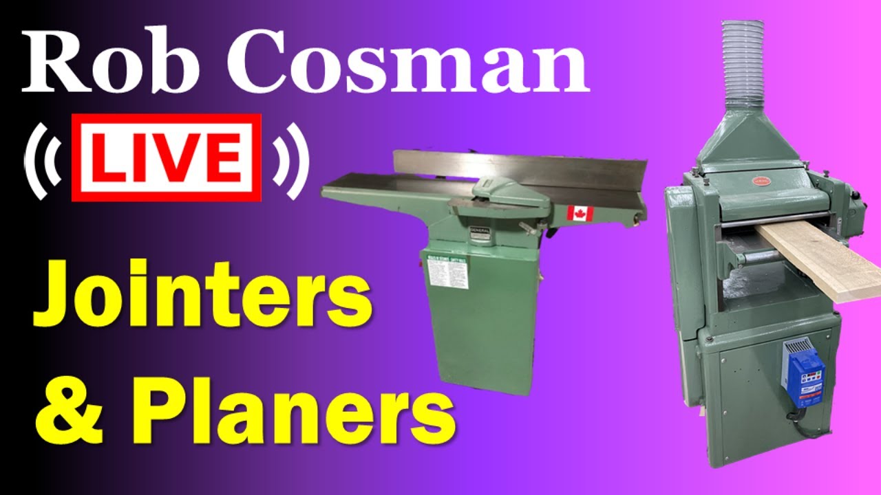 Rob Cosman LIVE! - Jointers and Planers (7 February 2026)