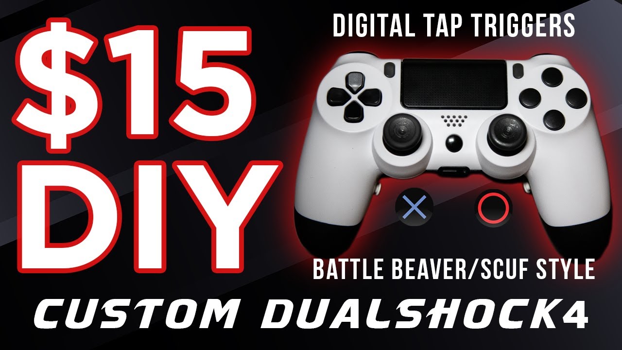 $15 CUSTOM PS4 CONTROLLER Battle Beaver & Scuf Style | DIY Mod Tutorial