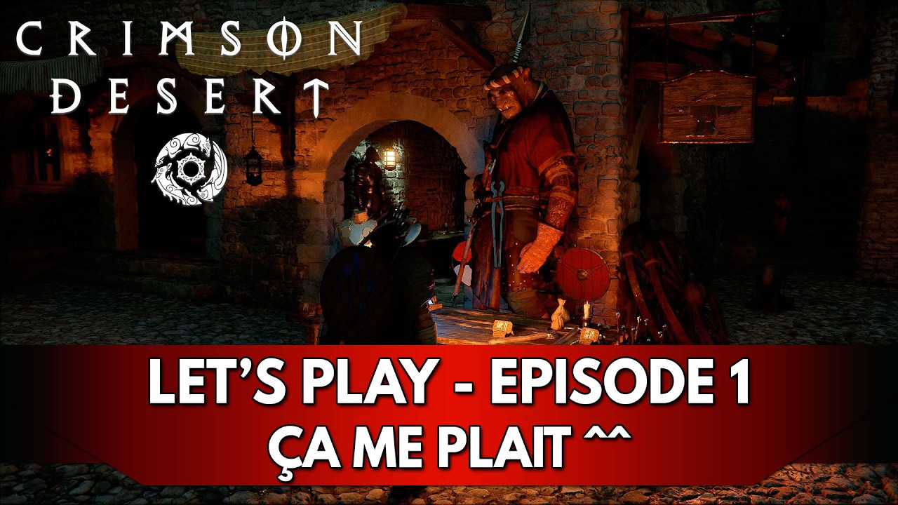Crimson Desert Gameplay FR : &ccedil;a me Plait 😄 | Ep. 1 - Let's Play