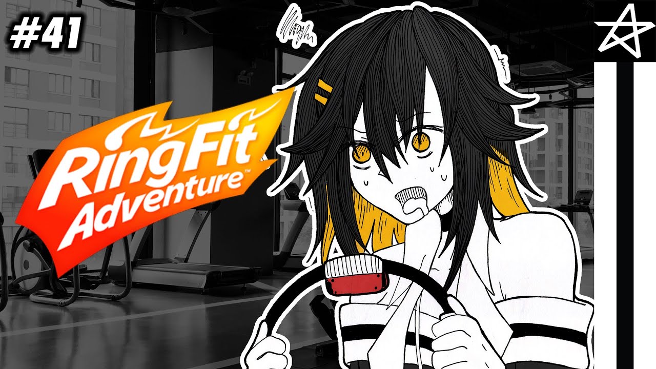 #41 [Ring Fit Adventure] ...Idk what to write here anymore let's just exercise