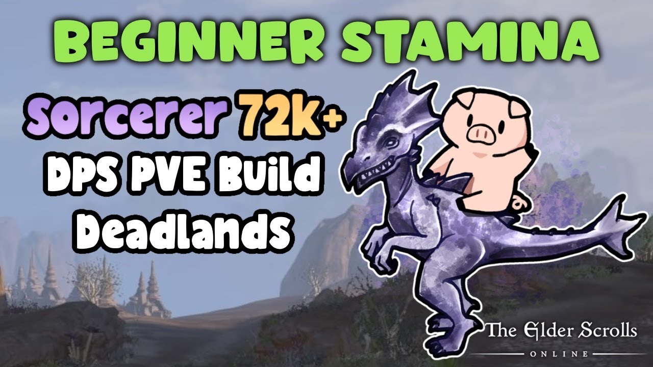 ESO Beginner Stamina Sorcerer (Stamsorc) 72k+ PVE DPS Build Deadlands