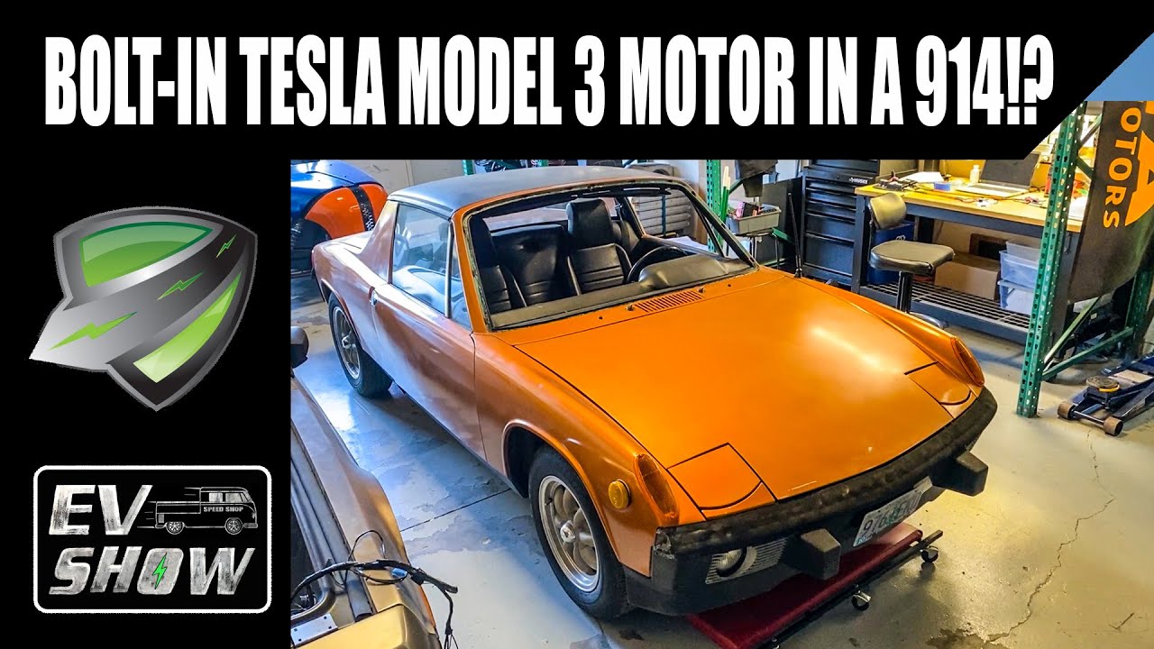 1975 Porsche 914 Bolt-in Tesla Model 3 Motor Conversion PT 1 | EV Show
