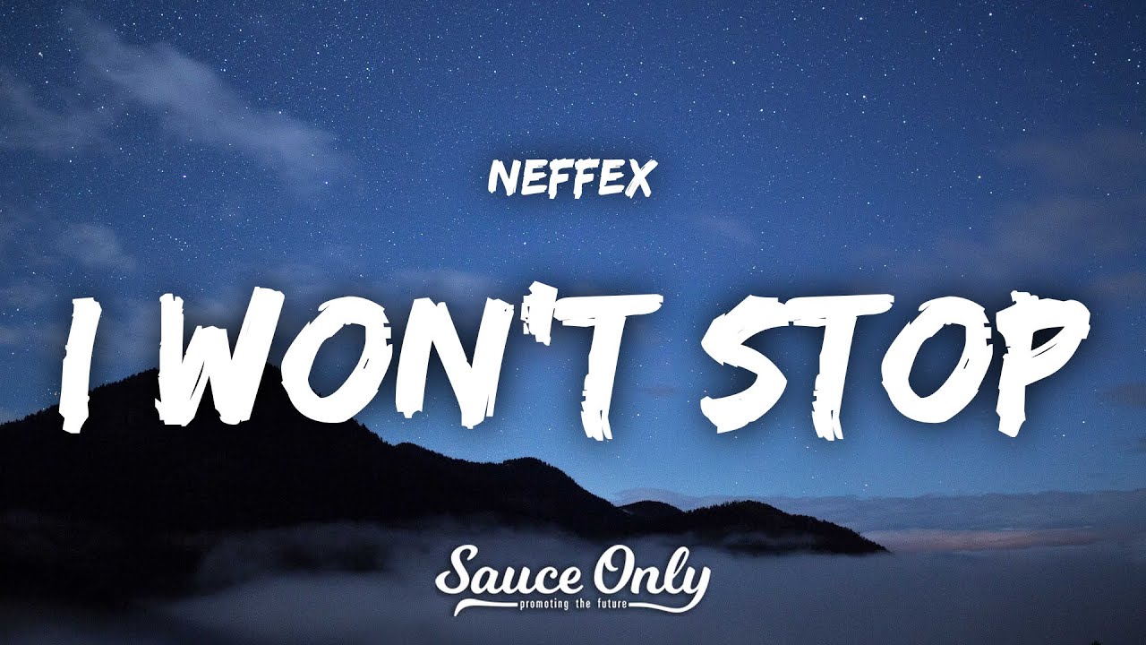 NEFFEX - I Won't Stop (Lyrics)