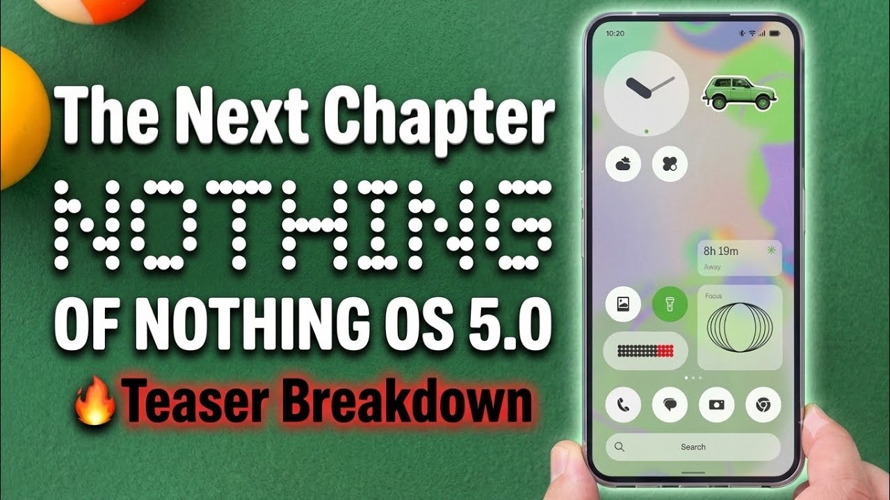 The Next Chapter of Nothing OS 5.0 🔥Teaser Breakdown | Actual first look at the Nothing OS 5.0 home