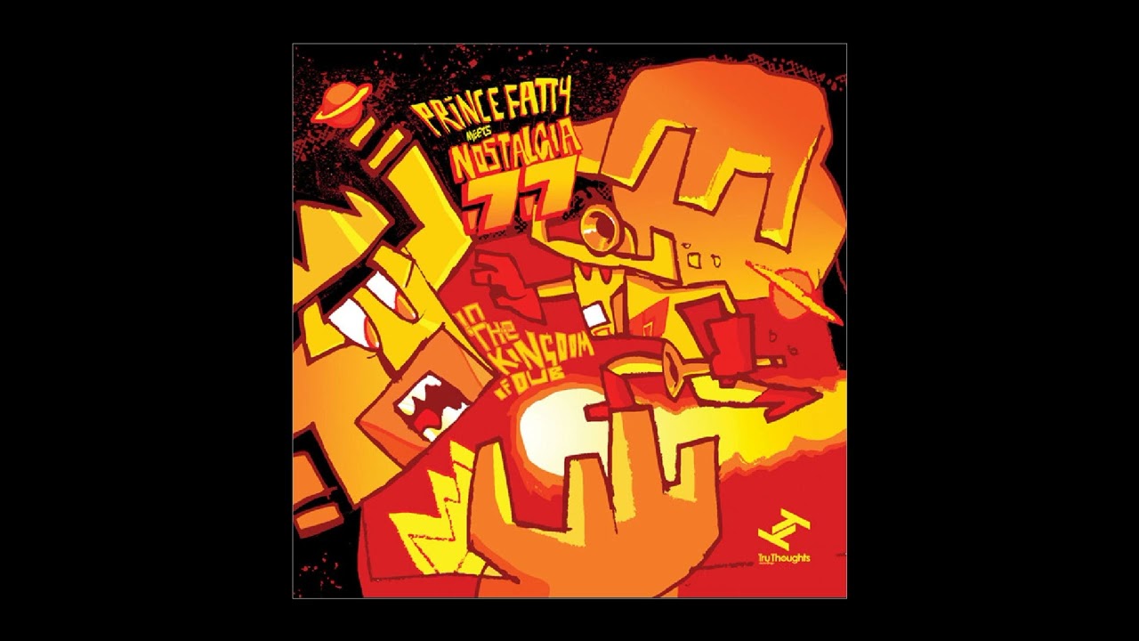 Prince Fatty Meets Nostalgia 77 &ndash; In The Kingdom Of Dub