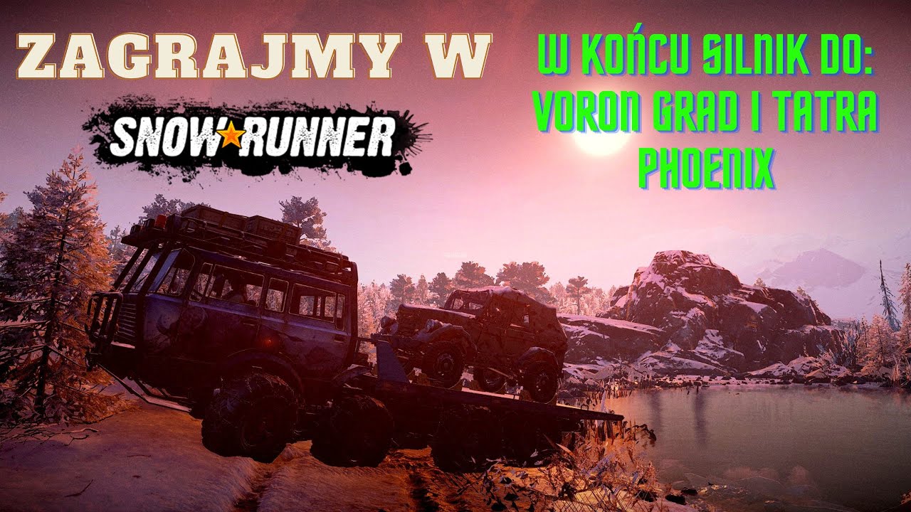 Zagrajmy w SnowRunner PL - (4K)  W końcu silnik do Voron Grad i Tatra Phoenix