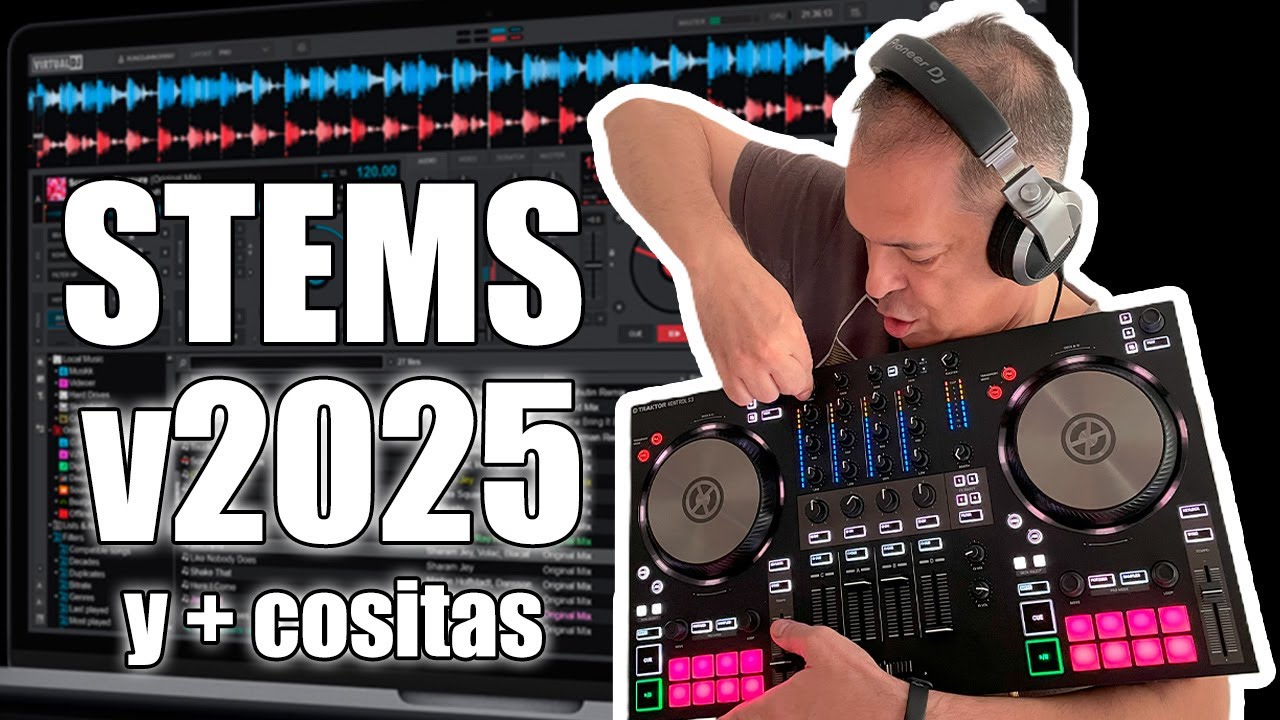 STEMS 2025 y + en VirtualDJ con Traktor Kontrol S3