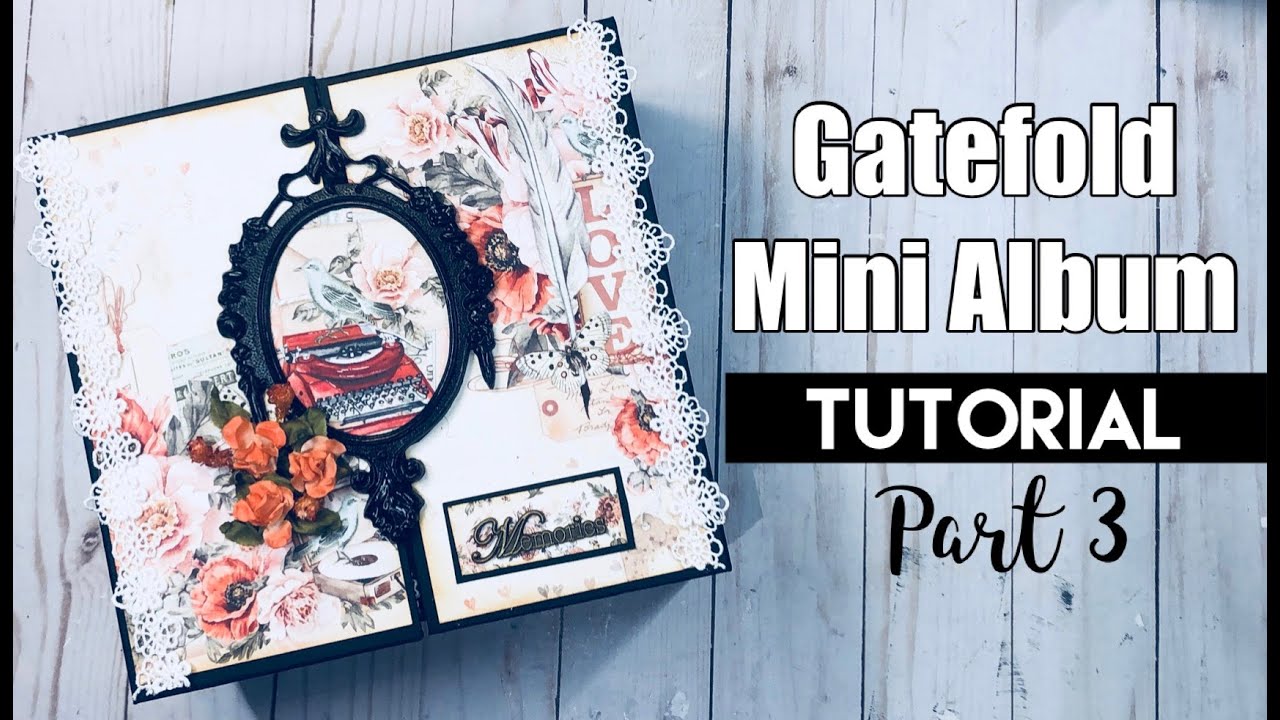 Gatefold Mini Album Tutorial - Step by Step!! Part 3