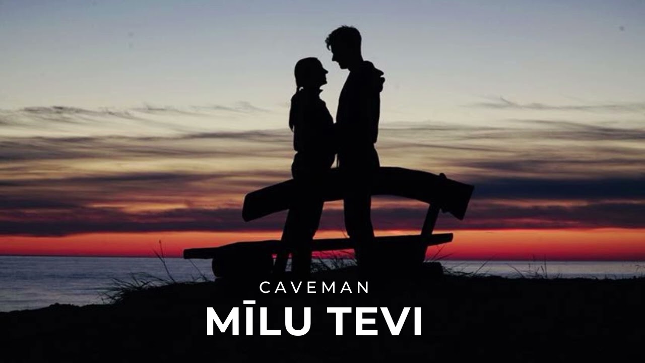 CAVEMAN - Mīlu Tevi | Sirds dziesma