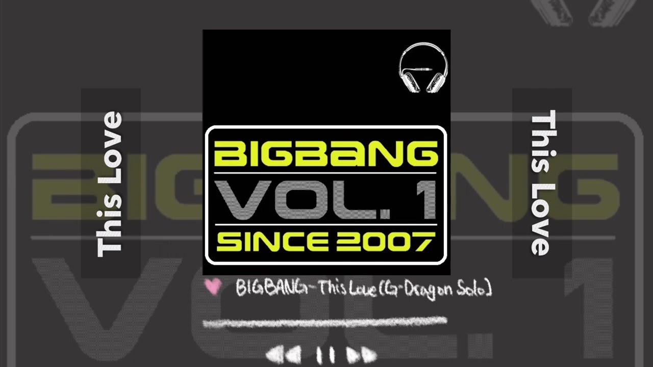 G-DRAGON, BIGBANG (빅뱅) - This Love (G-Dragon Solo) 1시간🩷