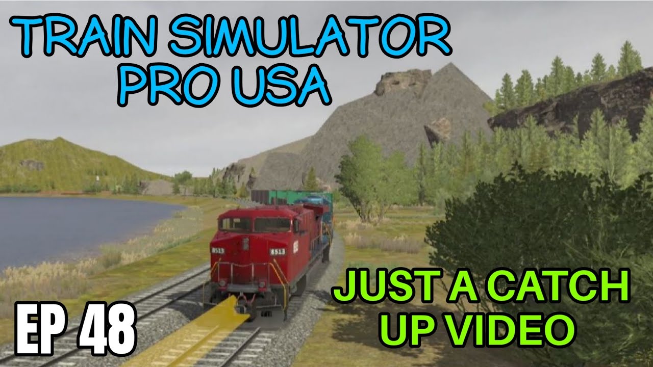 Train Simulator Pro USA/ Ep 48/ Mobile/ Just a catch up video 