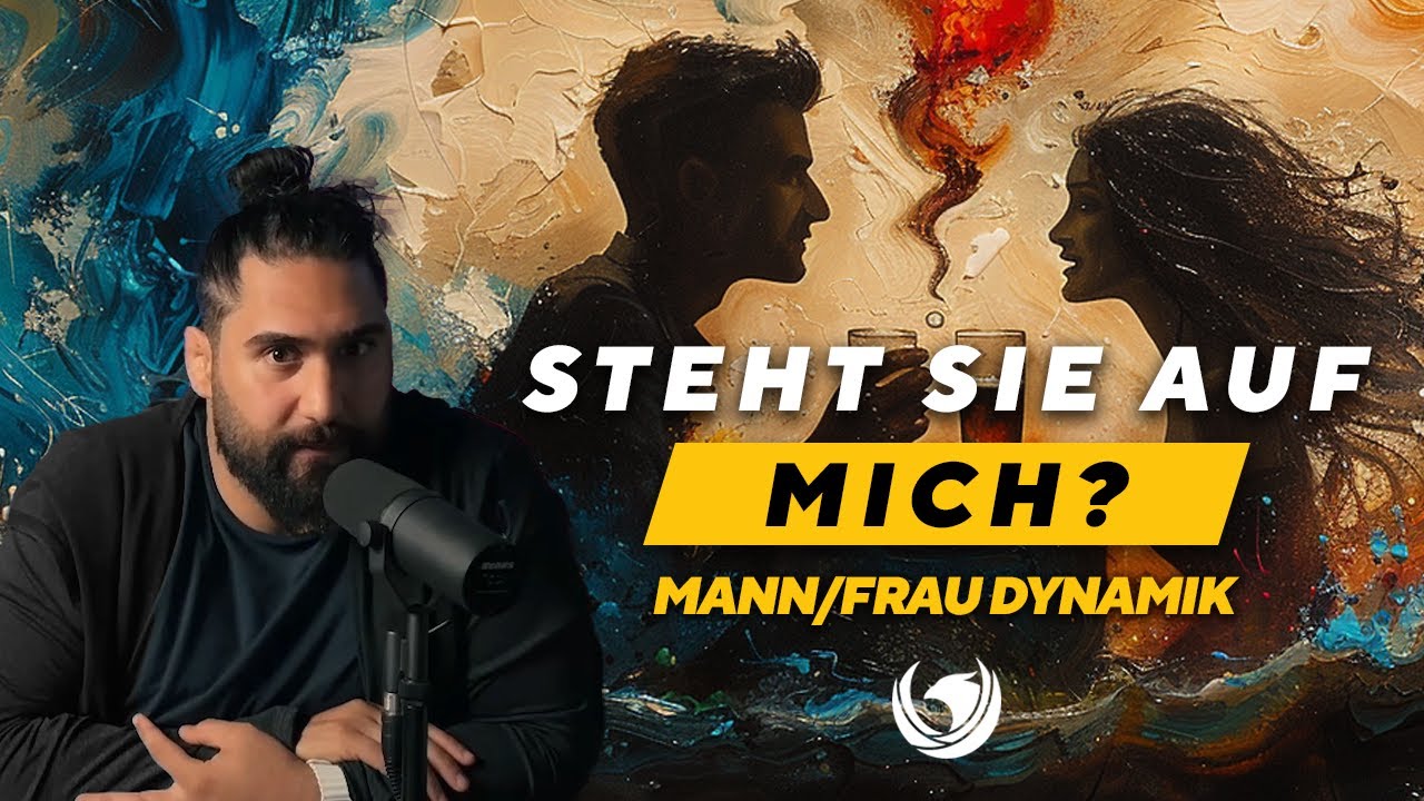 Hat SIE INTERESSE an mir? - Mann/Frau Dynamik