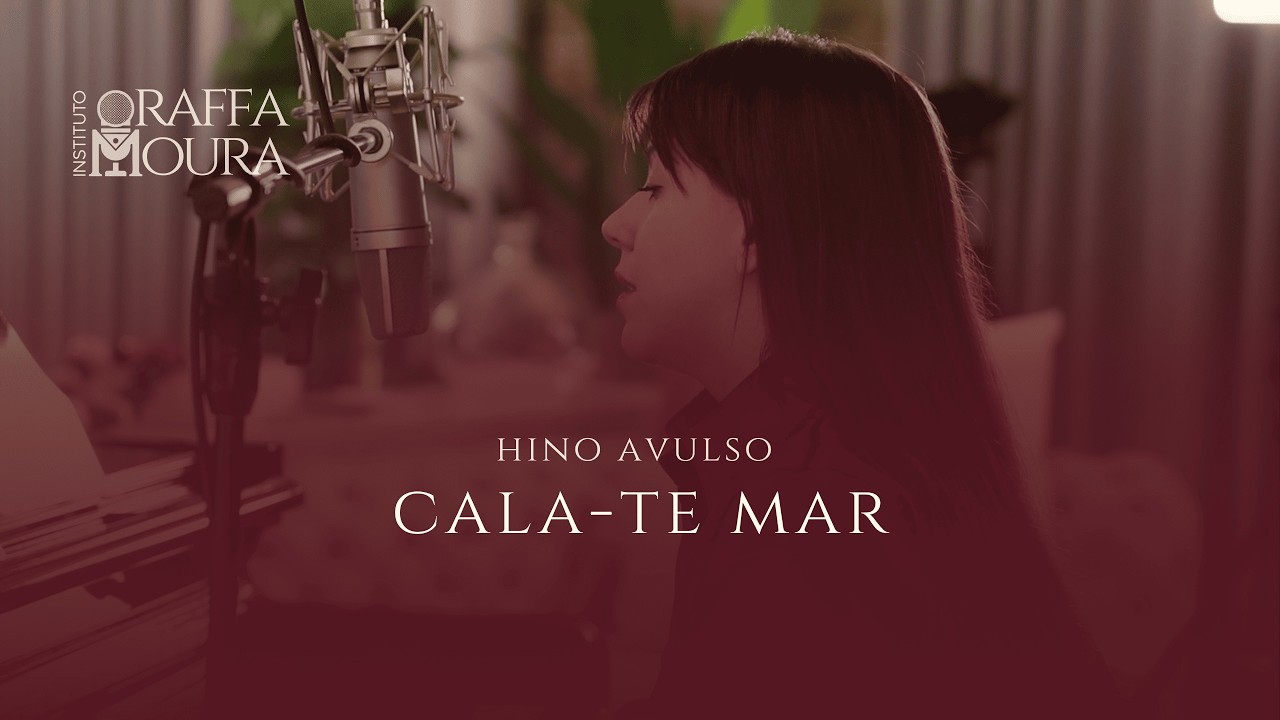 Cala-te Mar - Instituto Raffa Moura - Hino Avulso CCB