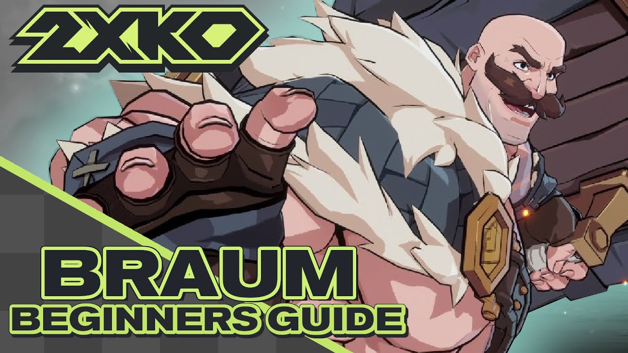 Руководство для начинающих 2XKO - Braum