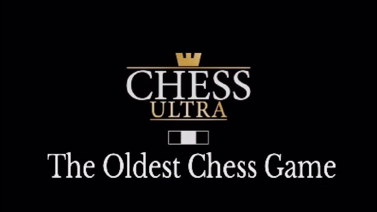 The Old Game - Chess Ultra - Historic Challenge 7 - The Oldest Chess Game on Record