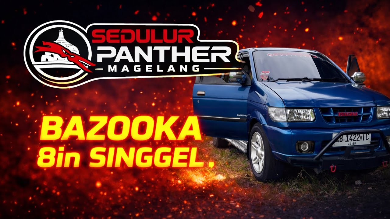 Bazooka 8inc singgel ,sedulur panther magelang
