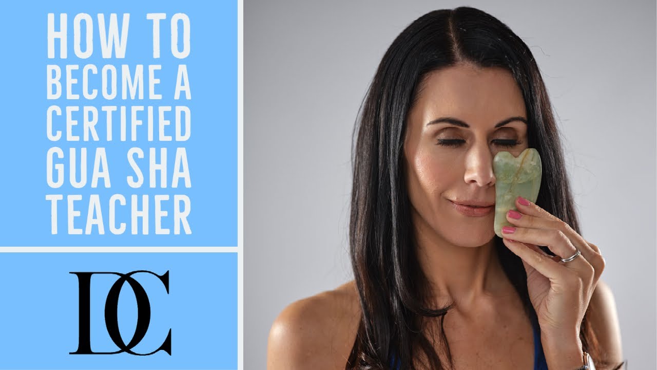 How To Become A Certified Gua Sha Teacher