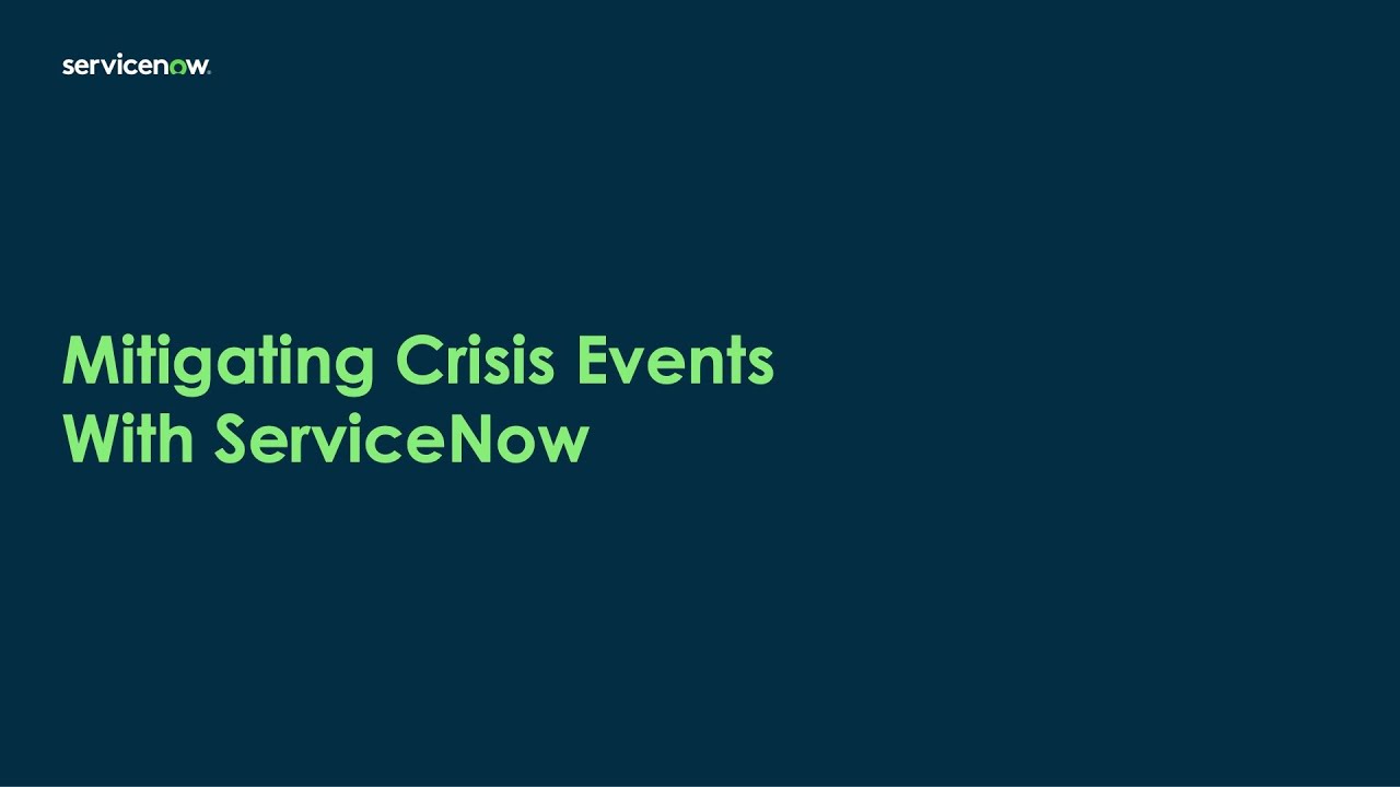 Mitigating Crisis Events with ServiceNow