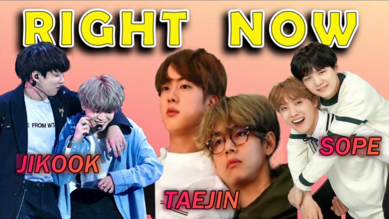 💕Right Now ft. BTS💕 , Jikook, Taejin,Sope || BTS Hindi edit