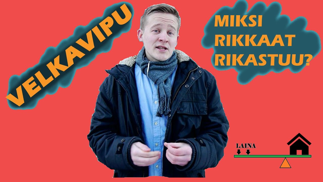 Velkavipu: Syy miksi rikkaat rikastuvat?