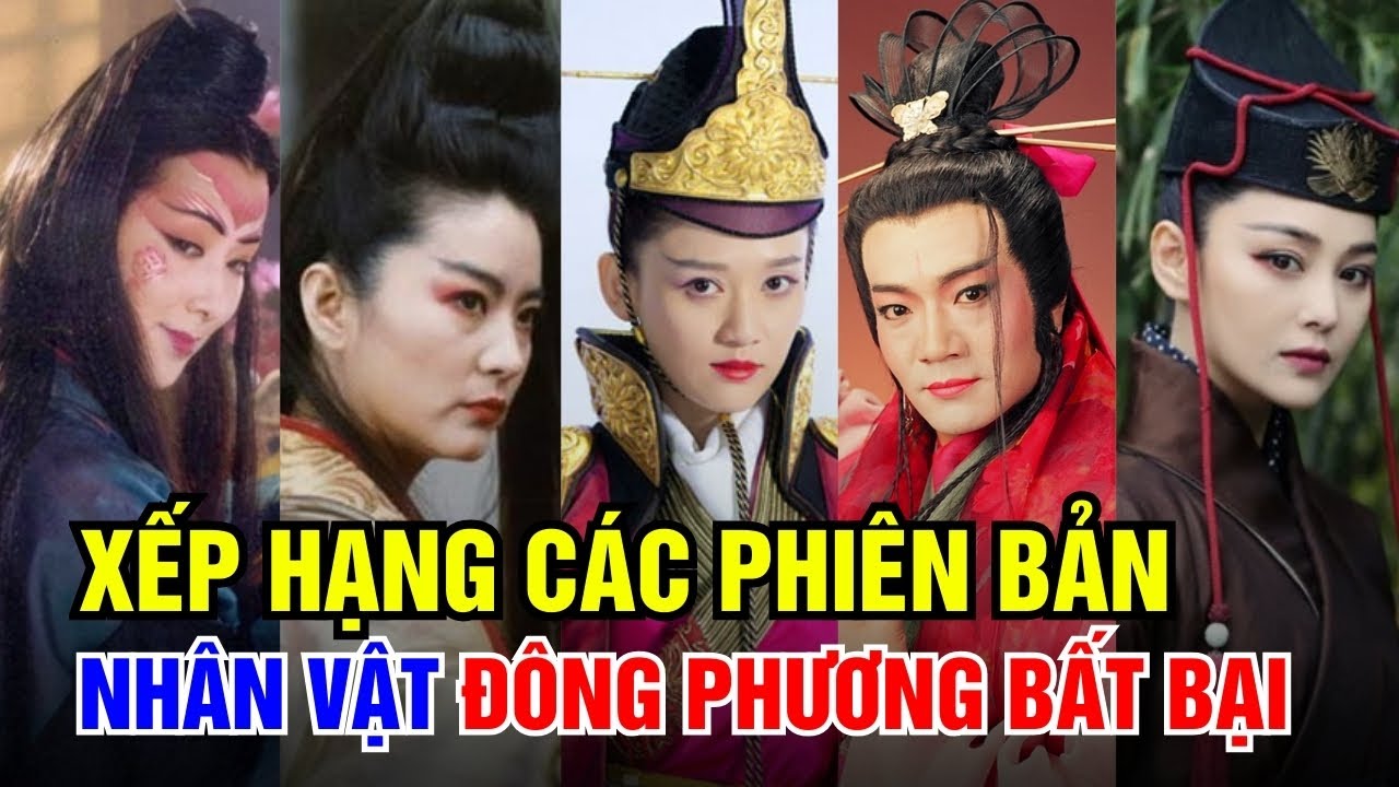 Xếp hạng các phiên bản Đông Phương Bất Bại: Ai mới là 