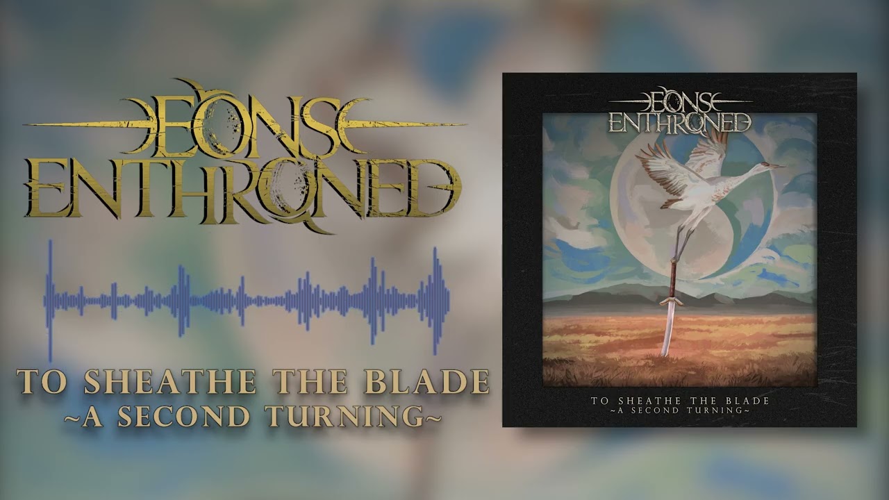 To Sheathe the Blade ~A Second Turning~ (Feat. Anti)